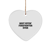 Funny Firefighter Gifts - Best Effin' Firefighter Ever Heart Ornament for Men, Women, Friends, Coworkers, Family - Christmas Unique Gifts - Image 1